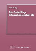 Das Controlling-Informationssystem Cis: Entwicklung -- Einsatz in Unternehmen Der Einzel- Und Kleinserienfertigung -- Integrationsf?higkeit Hinsichtli
