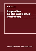 Kooperation Bei Der Dokumentenbearbeitung: Entwicklung Einer Gruppeneditorumgebung F?r Das Internet