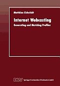 Internet Webcasting: Generating and Matching Profiles