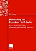 Modellierung Und Bewertung Von It-Kosten: Empirische Analyse Mit Hilfe Multivariater Mathematischer Methoden