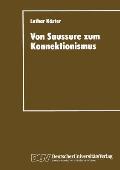 Von Saussure Zum Konnektionismus: Struktur Und Kontinuit?t in Der Lexemsemantik Und Der Musiksemiotik