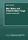 Max Weber Und Friedrich Albert Lange: Rezeption Und Innovation