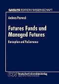 Futures Funds Und Managed Futures: Konzeption Und Performance