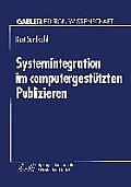 Systemintegration Im Computergest?tzten Publizieren