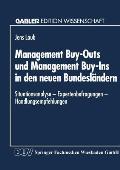 Management Buy-Outs Und Management Buy-Ins in Den Neuen Bundesl?ndern: -- Situationsanalyse -- Expertenbefragungen -- Handlungsempfehlungen