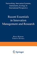 Recent Essentials in Innovation Management and Research: Networking, Innovation Systems, Instruments, Ecology in International Perspective