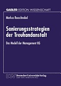 Sanierungsstrategien Der Treuhandanstalt: Das Modell Der Management Kg