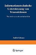 Informationstechnische Unterst?tzung Von Transaktionen: Eine Analyse Aus ?konomischer Sicht