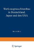 Werkzeugmaschinenbau in Deutschland, Japan Und Den USA