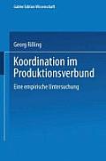 Koordination Im Produktionsverbund: Eine Empirische Untersuchung