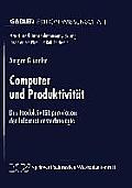 Computer Und Produktivit?t: Das Produktivit?tsparadoxon Der Informationstechnologie