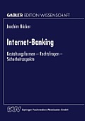 Internet-Banking: Gestaltungsformen -- Rechtsfragen -- Sicherheitsaspekte