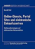 Online-Dienste, Portal Sites Und Elektronische Einkaufszentren: Wettbewerbsstrategien Auf Elektronischen Massenm?rkten