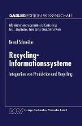 Recycling-Informationssysteme: Integration Von Produktion Und Recycling