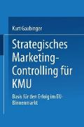 Strategisches Marketing-Controlling F?r Kmu: Basis F?r Den Erfolg Im Eu-Binnenmarkt