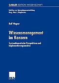Wissensmanagement Im Konzern: Systemtheoretische Perspektiven Und Implementierungsans?tze