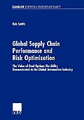 Global Supply Chain Performance and Risk Optimization: The Value of Real Options Flexibility Demonstrated in the Global Automotive Industry