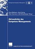 Aktionsfelder Des Kompetenz-Managements: Ergebnisse Des II. Symposiums Strategisches Kompetenz-Management