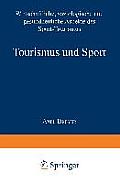 Tourismus Und Sport: Wirtschaftliche, Soziologische Und Gesundheitliche Aspekte Des Sport-Tourismus