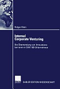 Internal Corporate Venturing: Die ?berwindung Von Innovationsbarrieren in Dax 100-Unternehmen