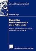 Nachhaltige Wettbewerbsvorteile in Der Net Economy: Die Rolle Von Handelsintermedi?ren Im B-To-B Electronic Commerce