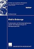 Mobile Brokerage: Kundennutzen Und Vertriebsimplikationen Mobiler Vertriebstechnologien Im Wertpapiergesch?ft