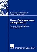 Steuern, Rechnungslegung Und Kapitalmarkt: Festschrift F?r Franz W. Wagner Zum 60. Geburtstag