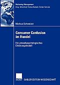 Consumer Confusion Im Handel: Ein Umweltpsychologisches Erkl?rungsmodell