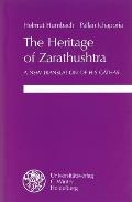 Heritage of Zarathushtra A New Translation of His Gathas