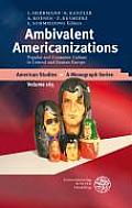 Ambivalent Americanizations: Popular and Consumer Culture in Central and Eastern Europe