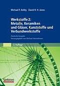 Werkstoffe 2: Metalle, Keramiken Und Gl?ser, Kunststoffe Und Verbundwerkstoffe: Deutsche Ausgabe Herausgegeben Von Michael Heinzelmann