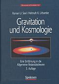 Gravitation Und Kosmologie: Eine Einf?hrung in Die Allgemeine Relativit?tstheorie