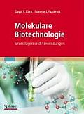 Molekulare Biotechnologie: Grundlagen Und Anwendungen