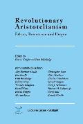 Revolutionary Aristotelianism: Ethics, Resistance and Utopia