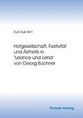 Hofgesellschaft, Festivit?t und ?sthetik in Leonce und Lena von Georg B?chner