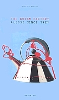 Dream Factory Alessi Since 1921