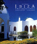 Ibiza A Mediterranean Lifestyle