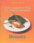 Exotic Desserts from the French Caribbean Desserts
