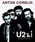 Anton Corbijn U2 & I The Photographs 1982 2004