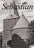 Sebastian: Abenteuerliches aus vergangenen Zeiten