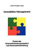 Immobilien Management: Praxis der Unternehmensorganisation und Personalentwicklung