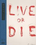 Bruce Nauman: Live or Die: Collector's Choice Vol. 10
