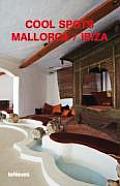 Cool Spots Majorca Ibiza 2nd Edition