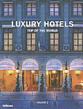 Luxury Hotels Top of the World Volume 2