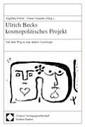 Ulrich Becks Kosmopolitisches Projekt: Auf Dem Weg in Eine Andere Soziologie