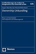 Ownership Unbundling: Wesen Und Vereinbarkeit Mit Europarecht Und Verfassungsrecht