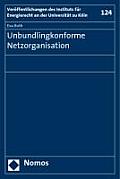 Unbundlingkonforme Netzorganisation