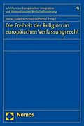 Die Freiheit Der Religion Im Europaischen Verfassungsrecht