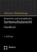 Deutsches Und Europaisches Sortenschutzrecht: Handbuch