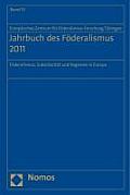 Jahrbuch Des Foderalismus 2011: 'Foderalismus, Subsidiaritat Und Regionen in Europa'